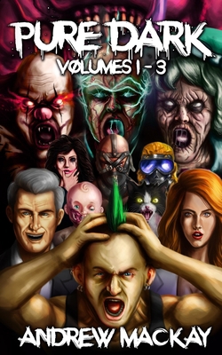 Pure Dark Volumes 1 - 3: The Ultimate Horror En... 1973304481 Book Cover
