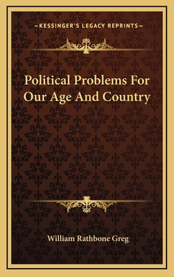 Political Problems for Our Age and Country 1163547395 Book Cover