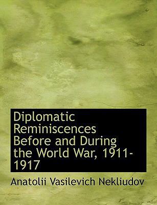 Diplomatic Reminiscences Before and During the ... [Large Print] 1116713543 Book Cover