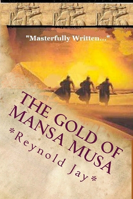 The Gold of Mansa Musa: Seeds from Heaven part 2 1470036541 Book Cover