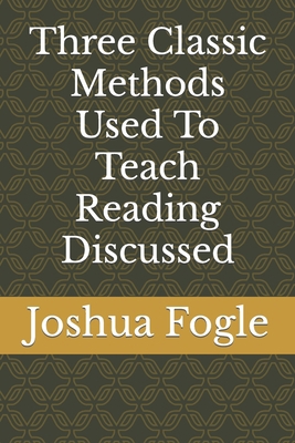 Three Classic Methods Used To Teach Reading Dis... B0BJYZKRQ2 Book Cover