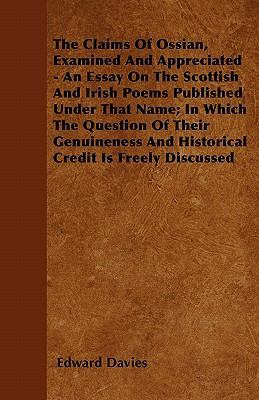 The Claims Of Ossian, Examined And Appreciated ... 1446052419 Book Cover