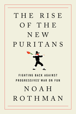 The Rise of the New Puritans: Fighting Back Aga... 0063160005 Book Cover