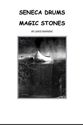 Seneca Drums magic stones B0DHFH28QJ Book Cover