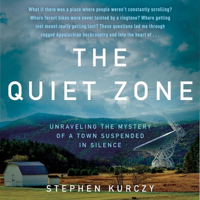 The Quiet Zone: Unraveling the Mystery of a Tow... Book Cover