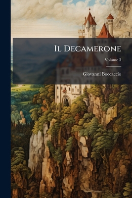 Il Decamerone; Volume 3 [Italian] 1286160782 Book Cover