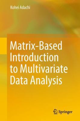 Matrix-Based Introduction to Multivariate Data ... 9811023409 Book Cover