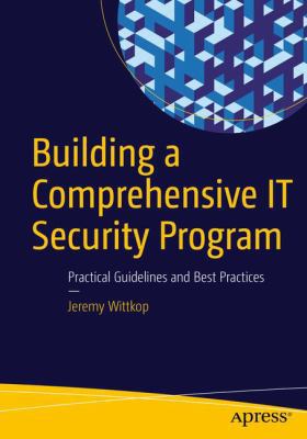 Building a Comprehensive It Security Program: P... 1484220528 Book Cover