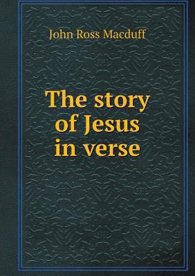 The story of Jesus in verse 5518605226 Book Cover