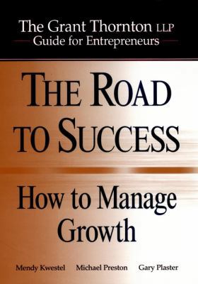 The Road to Success: How to Manage Growth: The ... 0471172456 Book Cover