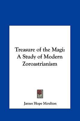 Treasure of the Magi: A Study of Modern Zoroast... 116135381X Book Cover