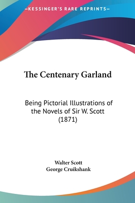 The Centenary Garland: Being Pictorial Illustra... 1162031476 Book Cover