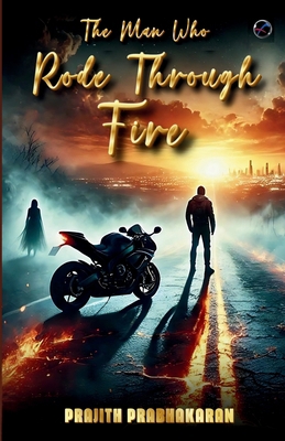 The Man Who Rode Through Fire 9356056668 Book Cover