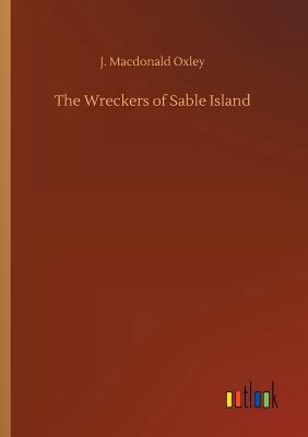 The Wreckers of Sable Island 3732686418 Book Cover