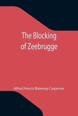 The Blocking of Zeebrugge 9355343442 Book Cover