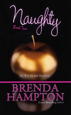 Naughty 2: My Way or the Highway 1601622201 Book Cover