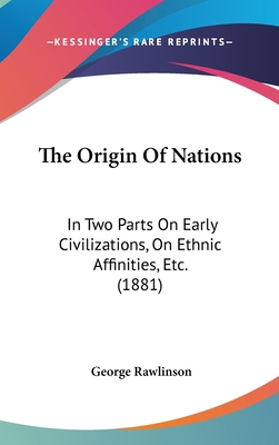 The Origin Of Nations: In Two Parts On Early Ci... 1160003793 Book Cover