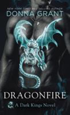 Dragonfire: A Dark Kings Novel 1250182875 Book Cover