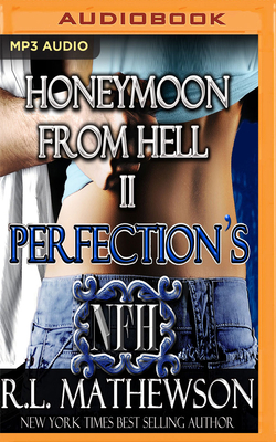 Perfection's Honeymoon from Hell 1978636946 Book Cover