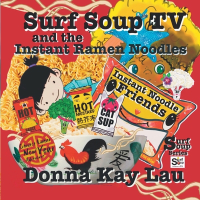 Surf Soup TV and the Instant Ramen Noodles: Ins... [Large Print] 195602283X Book Cover