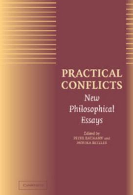 Practical Conflicts: New Philosophical Essays 0521812712 Book Cover