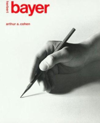 Herbert Bayer : The Complete Work 0262530759 Book Cover