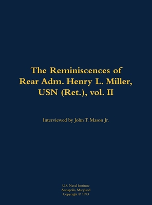 Reminiscences of Rear Adm. Henry L. Miller, USN... 1682699056 Book Cover