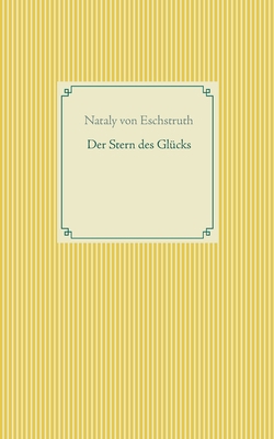 Der Stern des Glücks [German] 3754324578 Book Cover