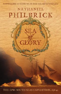 Sea of Glory: The Epic South Seas Expedition 18... 0007121156 Book Cover