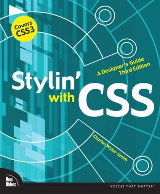 Stylin' with CSS: A Designer's Guide 0321858476 Book Cover