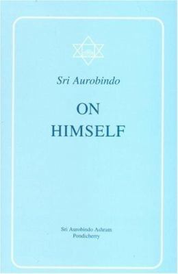 Sri Aurobindo on Himself 8170580196 Book Cover