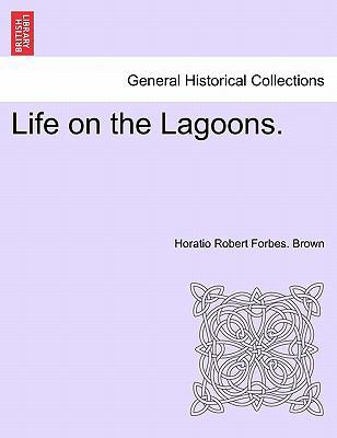 Life on the Lagoons. 1240929595 Book Cover