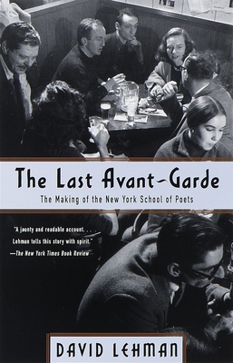 The Last Avant-Garde: The Making of the New Yor... 0385495331 Book Cover
