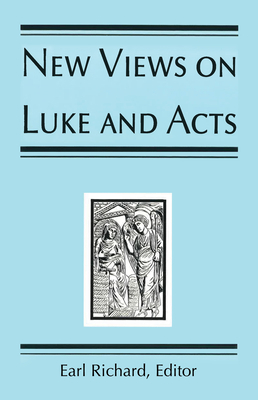 New Views on Luke and Acts 0814657044 Book Cover