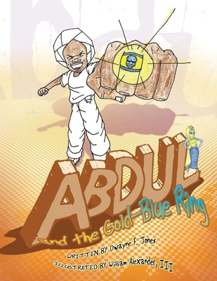 Abdul and the Gold-Blue Ring B0CW3MXBNS Book Cover