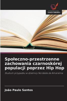 Spoleczno-przestrzenne zachowania czarnoskórej ... [Polish] 6206832570 Book Cover