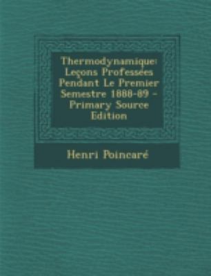 Thermodynamique: Leçons Professées Pendant Le P... [French] 1294732757 Book Cover