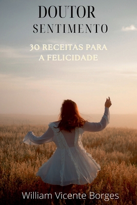 30 Receitas Para A Felicidade [Portuguese] 6500668642 Book Cover