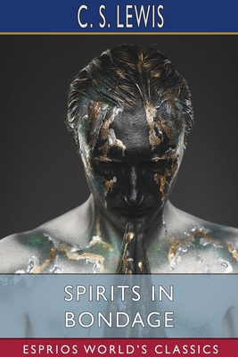 Spirits in Bondage (Esprios Classics) 1034463837 Book Cover