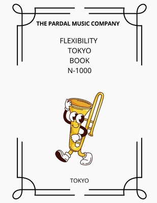 Flexibility Tokyo Book N-1000: Tokyo B08W7JTVLM Book Cover