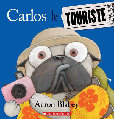 Carlos le Touriste = Pig the Tourist [French] 1443175692 Book Cover