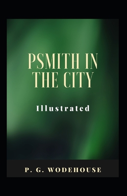 Psmith in the City Illustrated B093RPHW1F Book Cover