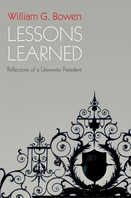 Lessons Learned: Reflections of a University Pr... 0691158088 Book Cover