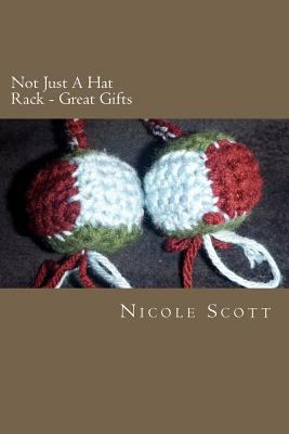 Not Just A Hat Rack - Great Gifts 1479327549 Book Cover