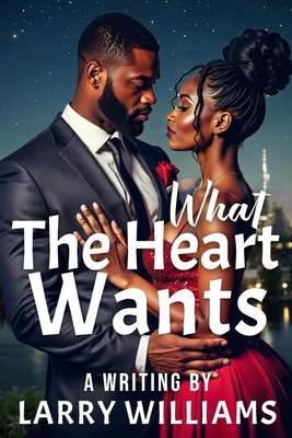 What the Heart Wants B0FH7PR76S Book Cover