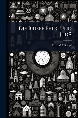 Die Briefe Petri Und Judä [German] 1023646358 Book Cover