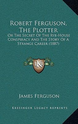 Robert Ferguson, The Plotter: Or The Secret Of ... 116505924X Book Cover