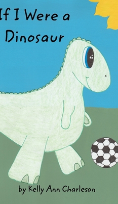 If I Were a Dinosaur 0368388492 Book Cover