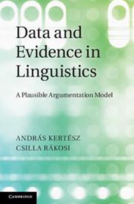 Data and Evidence in Linguistics: A Plausible A... 051192075X Book Cover