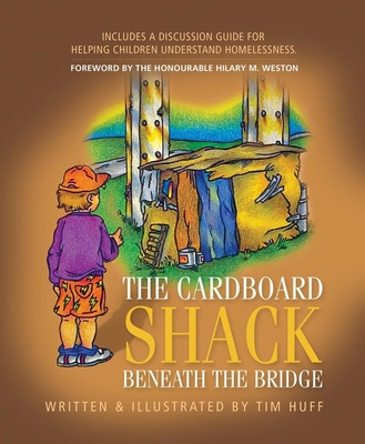 The Cardboard Shack Beneath the Bridge: Helping... 1897186096 Book Cover